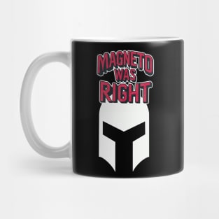 Magneto Was Right Mug